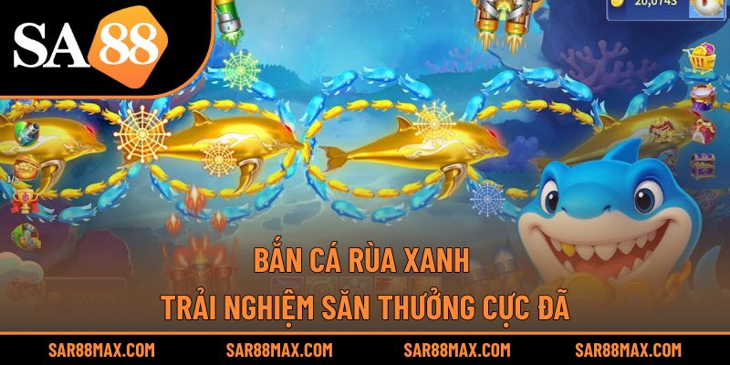 Bắn Cá Rùa Xanh – Trải Nghiệm Săn Thưởng Cực Đã